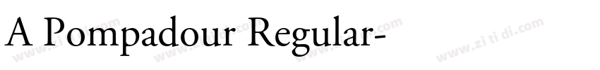 A Pompadour Regular字体转换